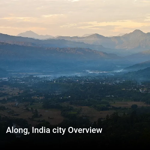 Along, India city Overview