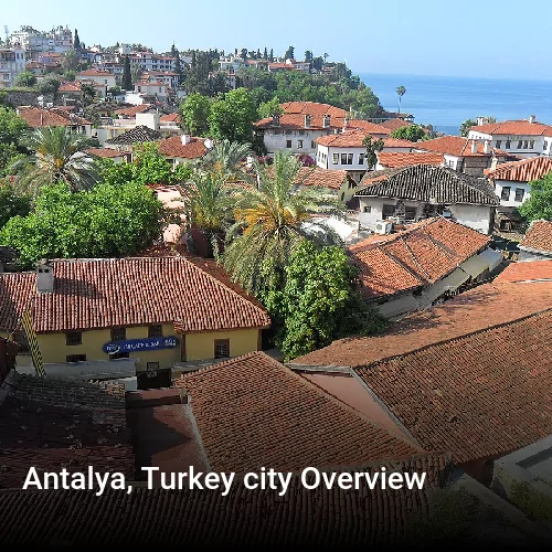 Antalya, Turkey city Overview