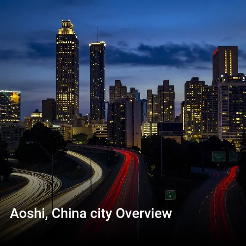 Aoshi, China city Overview