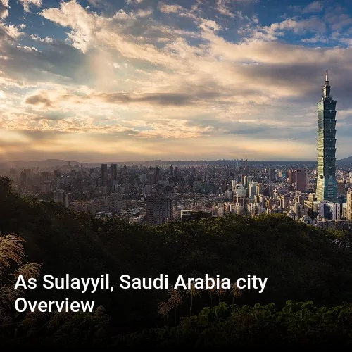 As Sulayyil, Saudi Arabia city Overview