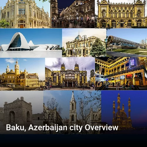 Baku, Azerbaijan city Overview