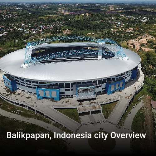 Balikpapan, Indonesia city Overview