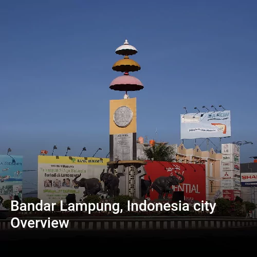 Bandar Lampung, Indonesia city Overview