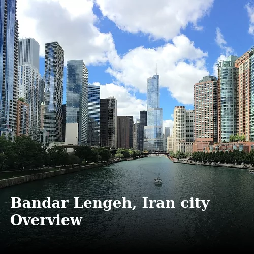 Bandar Lengeh, Iran city Overview
