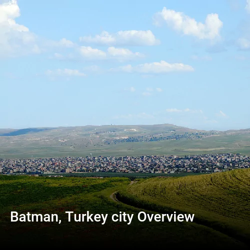 Batman, Turkey city Overview