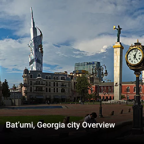Bat’umi, Georgia city Overview