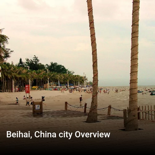 Beihai, China city Overview