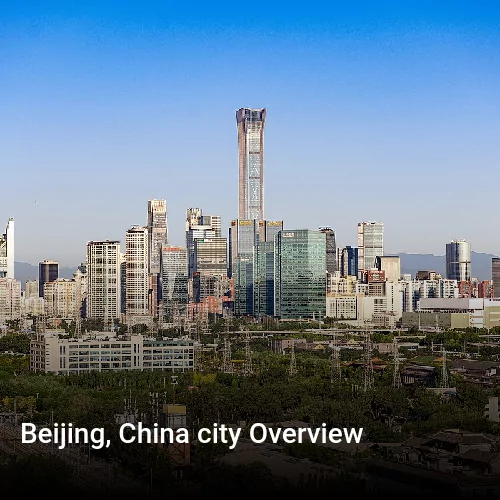 Beijing, China city Overview