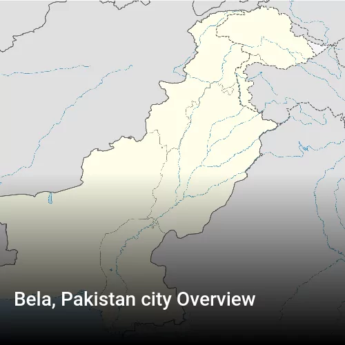 Bela, Pakistan city Overview
