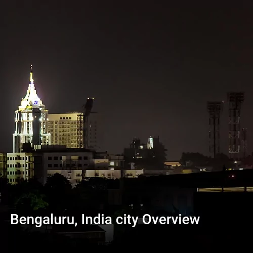 Bengaluru, India city Overview