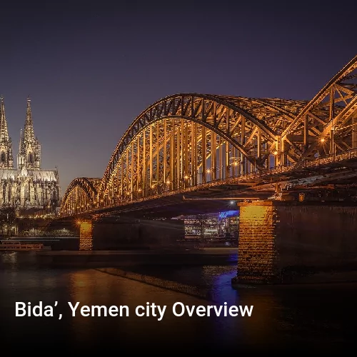 Bida’, Yemen city Overview