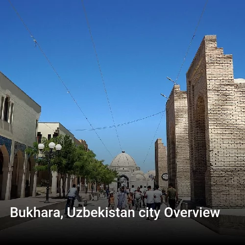 Bukhara, Uzbekistan city Overview