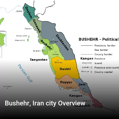 Bushehr, Iran city Overview