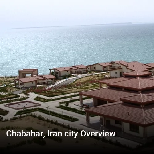 Chabahar, Iran city Overview