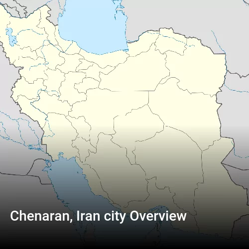 Chenaran, Iran city Overview