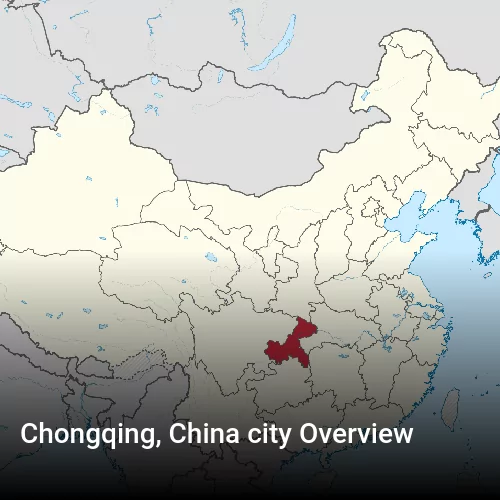 Chongqing, China city Overview