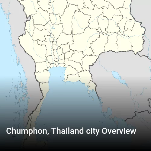 Chumphon, Thailand city Overview