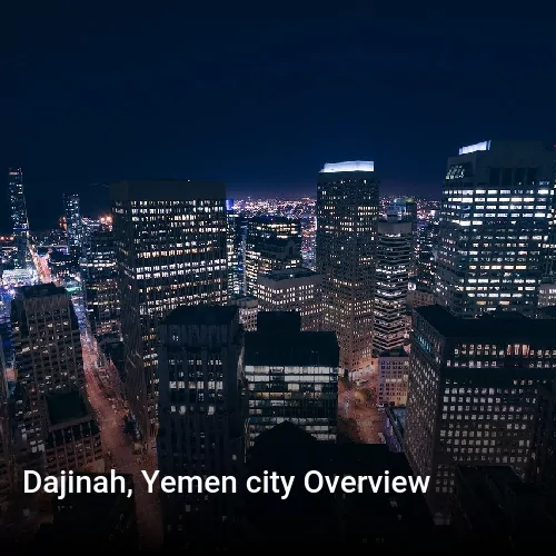 Dajinah, Yemen city Overview