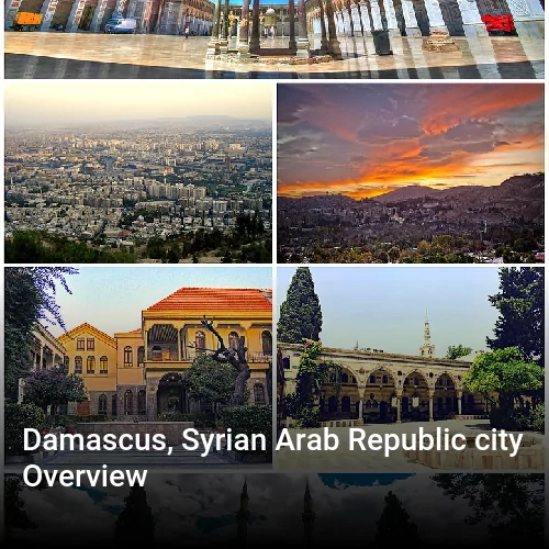 Damascus, Syrian Arab Republic city Overview