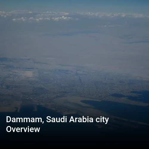Dammam, Saudi Arabia city Overview