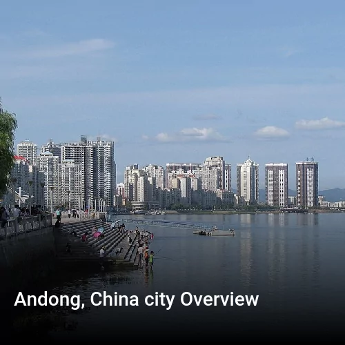 Andong, China city Overview