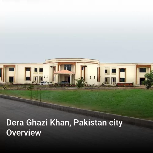 Dera Ghazi Khan, Pakistan city Overview