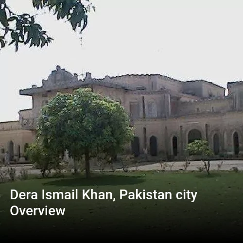 Dera Ismail Khan, Pakistan city Overview