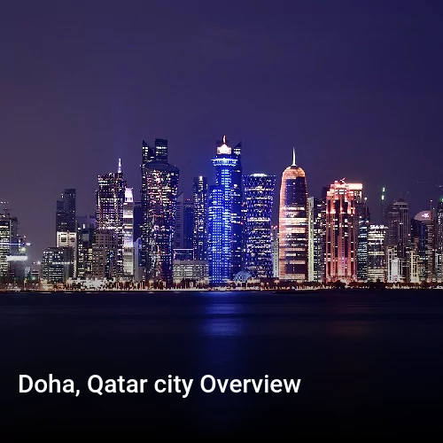 Doha, Qatar city Overview