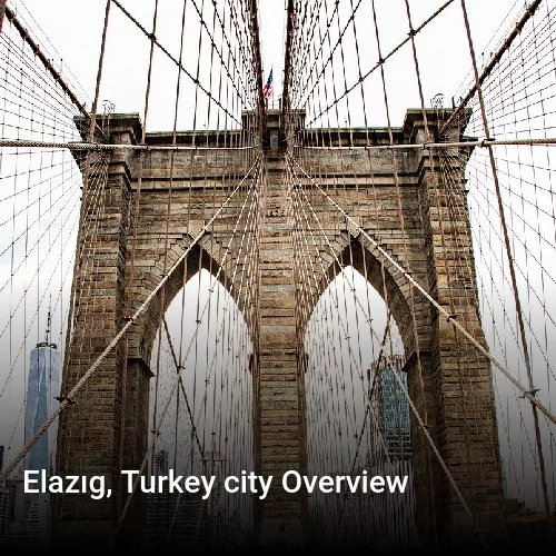 Elazıg, Turkey city Overview