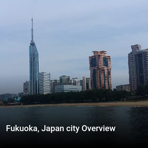 Fukuoka, Japan city Overview