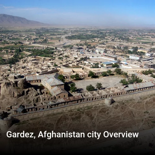 Gardez, Afghanistan city Overview