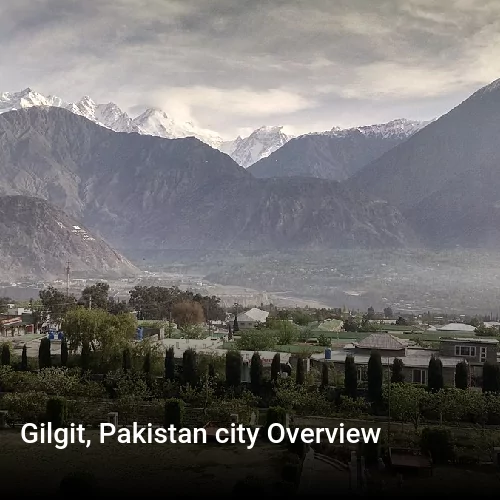 Gilgit, Pakistan city Overview