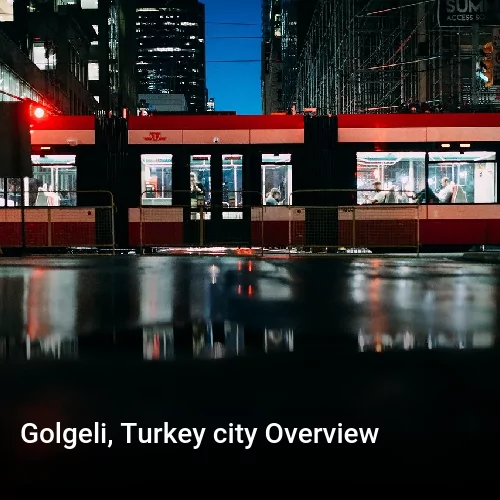 Golgeli, Turkey city Overview