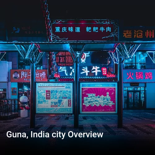 Guna, India city Overview