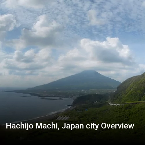Hachijo Machi, Japan city Overview