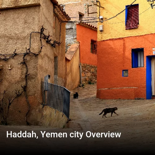 Haddah, Yemen city Overview