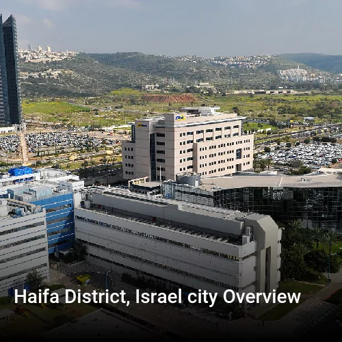 Haifa District, Israel city Overview