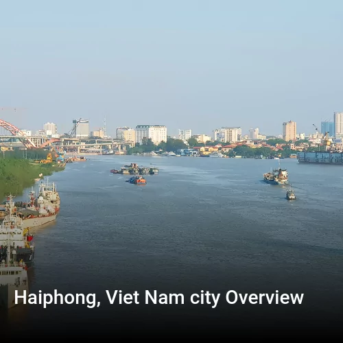 Haiphong, Viet Nam city Overview