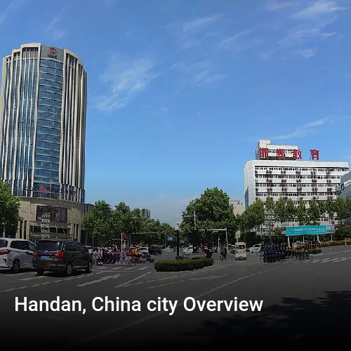 Handan, China city Overview