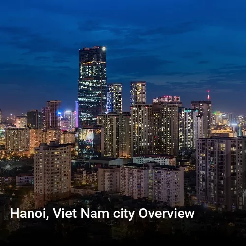 Hanoi, Viet Nam city Overview
