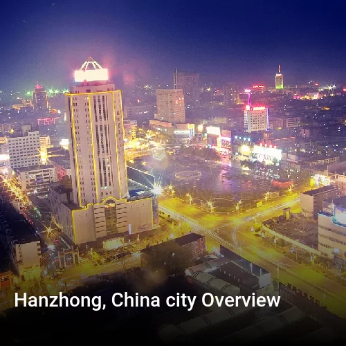 Hanzhong, China city Overview
