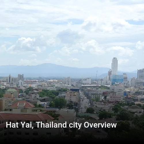 Hat Yai, Thailand city Overview