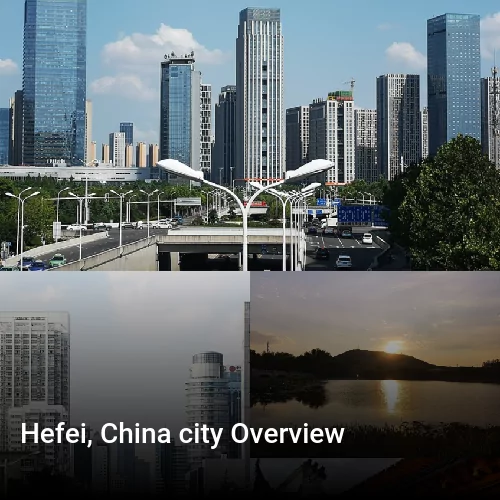 Hefei, China city Overview