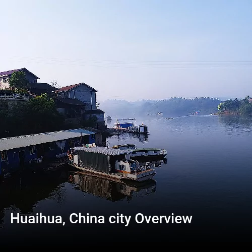 Huaihua, China city Overview