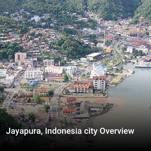 Jayapura, Indonesia city Overview