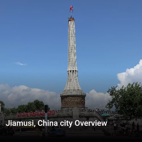 Jiamusi, China city Overview