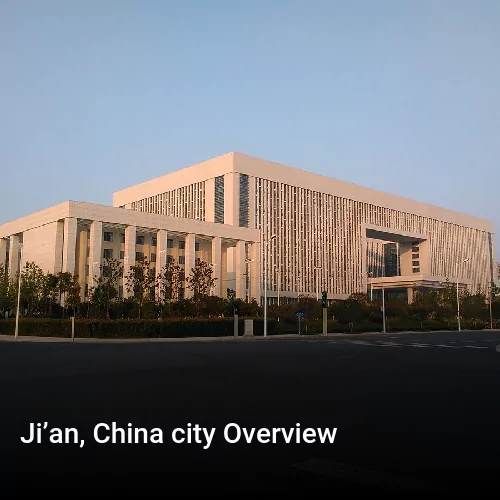 Ji’an, China city Overview