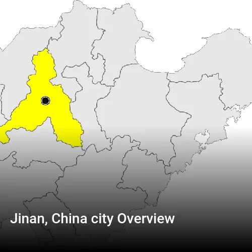 Jinan, China city Overview