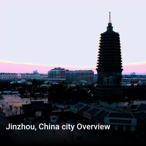 Jinzhou, China city Overview