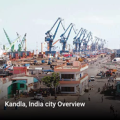 Kandla, India city Overview